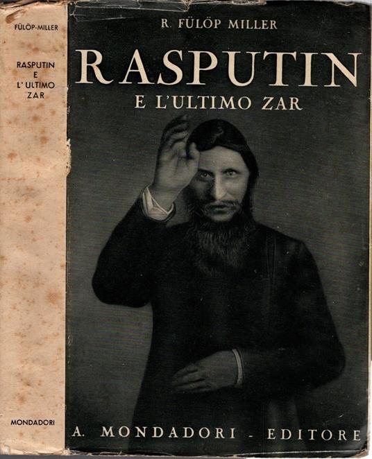 Il santo diavolo Rasputin e l'ultimo Zar di René. Fülöp-Miller (Autore) - copertina