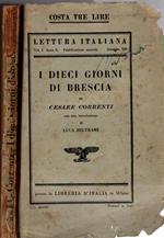 I Dieci Giorni Di Brescia 1929 - Vol.I Anno I * Cesare Correnti *