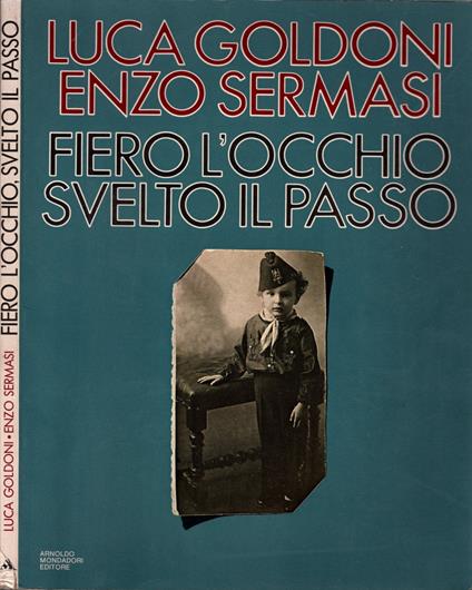 Fiero l'occhio, svelto il passo - Luca Goldoni - copertina