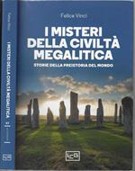 I misteri della civiltà megalitica. Storie della preistoria del mondo