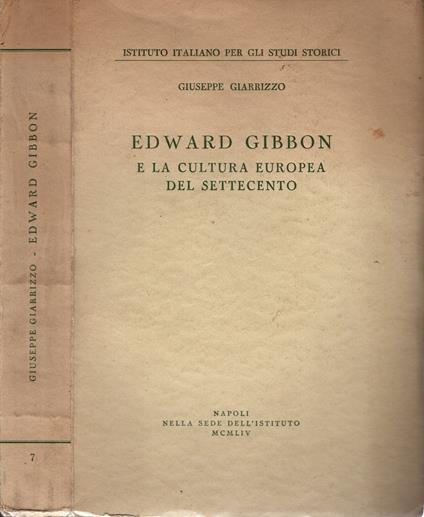 Edward Gibbon e la cultura europea del Settecento - Giuseppe Giarrizzo - copertina