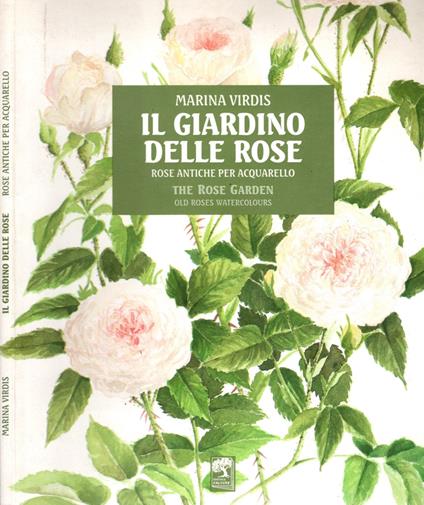 Il giardino delle rose - The rose garden / Rose antiche per acquarello - copertina