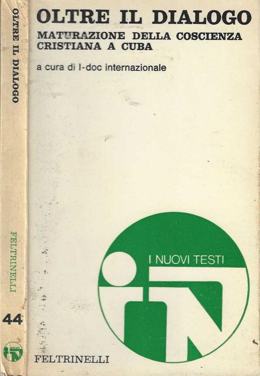 Oltre il dialogo. Maturazione della coscienza cristiana a Cuba - copertina