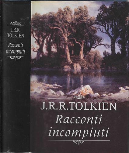 Racconti incompiuti di Numenor e della Terra di mezzo - J.R.R. Tolkien - copertina