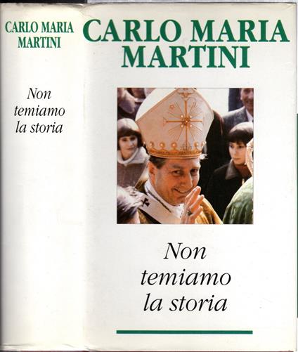 Non temiamo la storia - Carlo Maria Martini - copertina