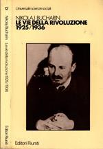 Le Vie Della Rivoluzione 1925-1936 di Nikolaj Bucharin