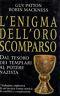 L' enigma dell'oro scomparso. Dal tesoro dei Templari al potere nazista