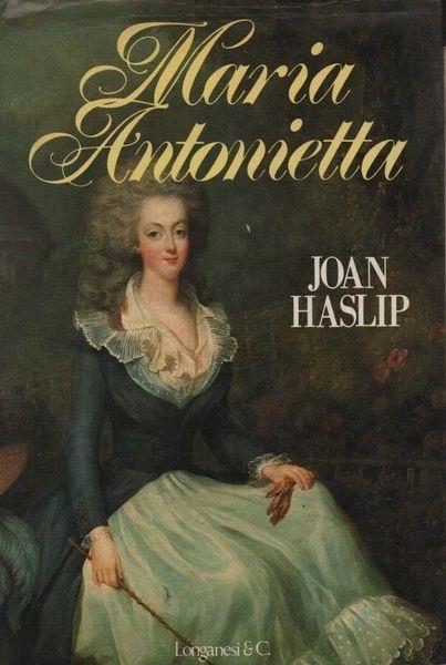 Maria Antonietta - Joan Haslip - copertina