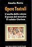 Opere teatrali. L'anello della catena - Il pezzo del mosaico - Ti saluto clarissa