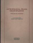 Antropologia, prassi, emancipazione. Problemi del marxismo