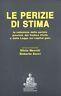 Le perizie di stima. La redazione delle perizie previste dal Codice Civile e dalla Legge sui capital gain