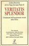 Veritatis splendor. I fondamenti dell'insegnamento morale della Chiesa. Lettera enciclica di S.S. Papa Giovanni Paolo II