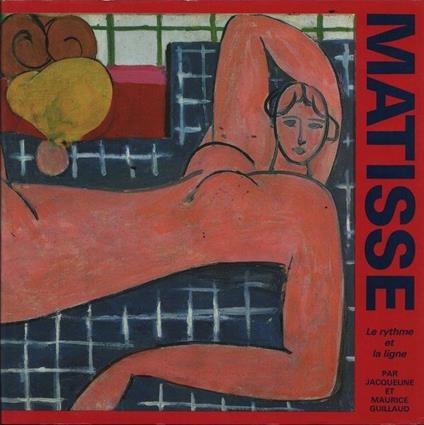 Matisse. Le rythme et la ligne - Jacqueline Guillaud - copertina