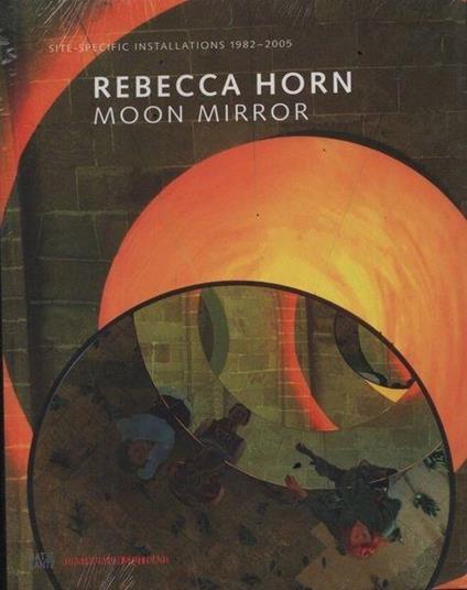 Rebecca Horn: Moon Mirror - copertina