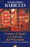 L' anima di Hegel e le mucche del Wisconsin. Una riflessione su musica colta e modernità - Alessandro Baricco - copertina