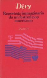 Reportage immaginario da un festival pop americano