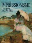 Impressionismo. I pittori e le opere - Bernard Denvir - copertina