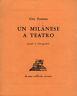 Un milanese a teatro. Ricordi e stravaganze