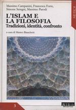 L' Islam e la filosofia. Tradizioni, identità, confronto