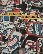 I Dubuffet di Dubuffet