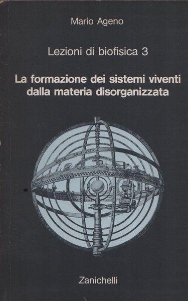 La formazione dei sistemi viventi dalla materia disorganizzata - Mario Ageno - copertina