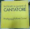 Inchiostri E Guazzi Di Cantatore. Brogliaccio Di R. Carrieri