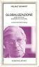 Globalizzaione. Sfide politiche, economiche e culturali - H. G. Schmidt - copertina