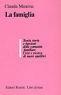 La famiglia. Teoria, storia e funzioni della comunità familiare. Crisi e ricerca di nuovi equilibri