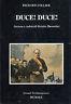 Duce! Duce! Ascesa e caduta di Benito Mussolini