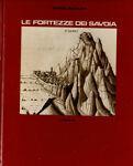 Le fortezze dei Savoia - Giorgio Beltrutti - copertina