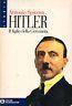 Hitler. Il figlio della Germania - Antonio Spinosa - copertina