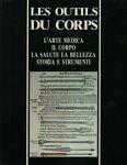 Les outils du corps. L'arte medica, il corpo, la salute, la bellezza. Storia e strumenti. Copia numerata - copertina