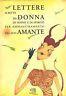Lettere scritte da donna di senno e di spirito per ammaestramento del suo amante