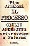 Il processo. Giulio Andreotti sotto accusa a Palermo