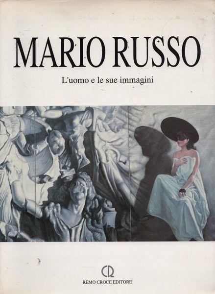 Mario Russo. L'uomo e le sue immagini. Opere dal 1942 al 1992 - Romani Brizzi - copertina