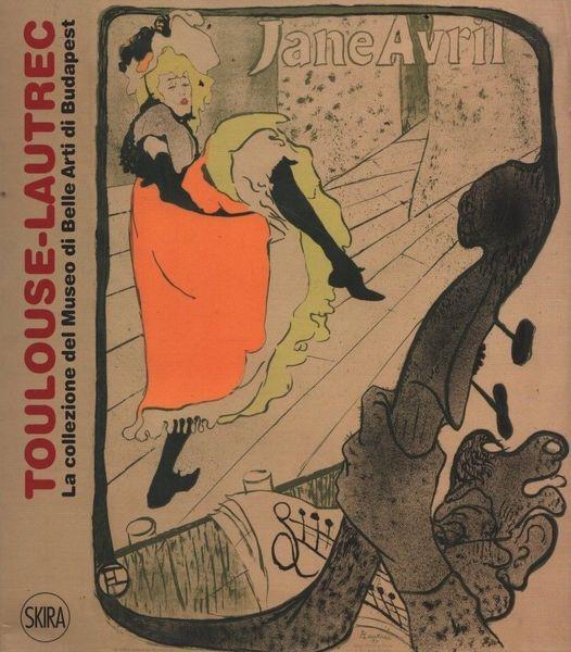 Toulouse-Lautrec. La collezione del Museo di Belle Arti di Budapest - copertina