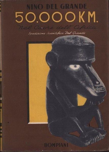 50.000 Chilometri Nel Cuore Dell'Africa - Nino Del Grande - copertina