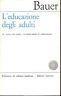 L' educazione degli adulti. 13° ricerca sulla scuola e la società italiana in trasformazione