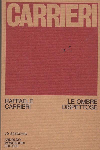 Autografato! Le ombre dispettose. Copia autografata - Raffaele Carrieri - copertina