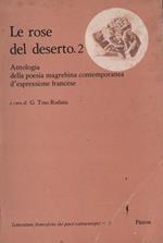 Le rose del deserto. Antologia della poesia magrebina contemporanea d'espressione francese