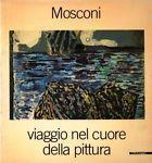 Mosconi. Viaggio nel cuore della pittura