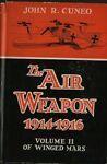 The air weapon 1914-1916. Volume II of Winged Mars - Mario Unnia - copertina