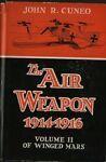 The air weapon 1914-1916. Volume II of Winged Mars