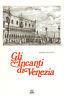 Gli incanti di Venezia: rivisti con Canaletto, Guardi, Marieschi, Franco, Carlevaris, De Barbari e altri incisori dei tempi passati