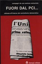 Fuori dal PCI. Odissea all'interno del centralismo democratico