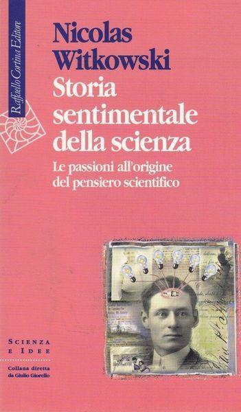 Storia Sentimentale Della Scienza - Nicolas Witkowski - copertina