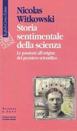 Storia Sentimentale Della Scienza