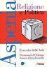 Religione e politica. Il secolo delle fedi. Aspenia n°42