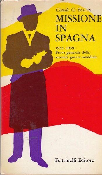 Missione In Spagna - Claude G. Bowers - copertina