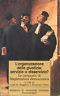 L' organizzazione della giustizia: serivizio o disservizio? Le proposte di Magistratura democratica - copertina